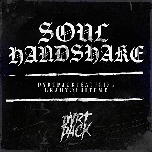 OUT NOW: DYRT PACK “Soul Handshake” feat. BITUME